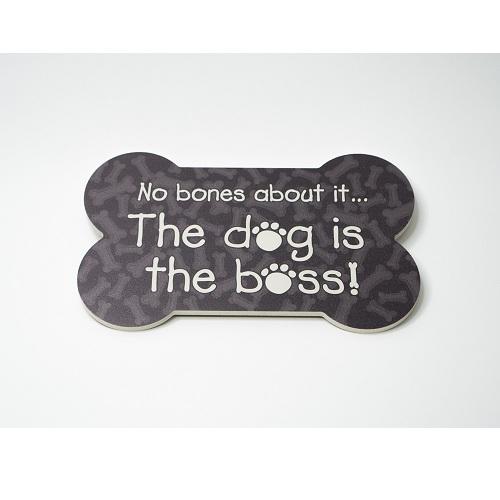 Dog Speak Bone Shape Sign - Dog is the Boss