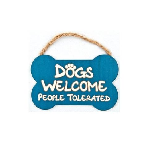 Dog Speak Bone Shape Sign - Dogs Welcome People Tolerated