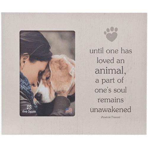 Dog Speak Vertical Picture Frame - Until One Has Loved...