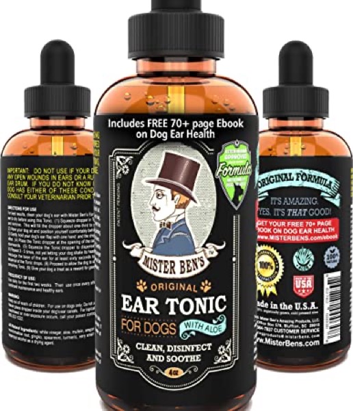 MISTER BEN'S Original Ear Tonic w/Aloe for Dogs  Most Effective Dog Ear Cleaner Drops  a Cleanser & Treatment Providing Fast Relief from infections, itching, Odors, Bacteria, Mites, Fungus & Yeast